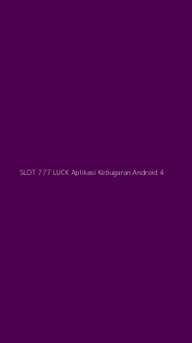 Tampilan Antarmuka Aplikasi Slot 777 Luck Aplikasi Kebugaran Android - 4
