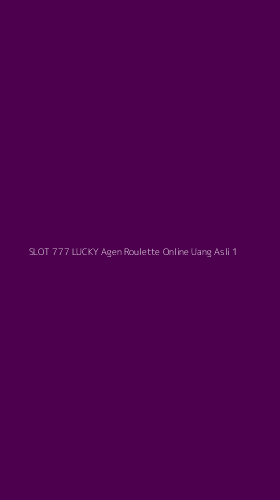 Tampilan Antarmuka Aplikasi Slot 777 Lucky Agen Roulette Online Uang Asli - 1