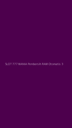 Tampilan Antarmuka Aplikasi Slot 777 Mania Pembersih Ram Otomatis - 3