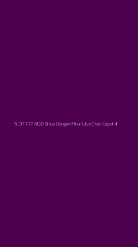 Tampilan Antarmuka Aplikasi Slot 777 Mod Situs Dengan Fitur Live Chat Cepat - 4