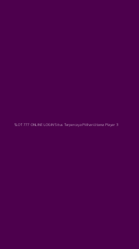 Tampilan Antarmuka Aplikasi Slot 777 Online Login Situs Terpercaya Pilihan Utama Player - 3