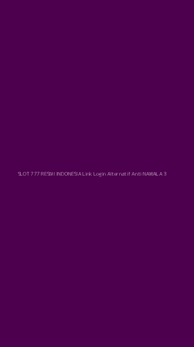 Tampilan Antarmuka Aplikasi Slot 777 Resmi Indonesia Link Login Alternatif Anti Nawala - 3