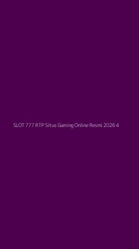 Tampilan Antarmuka Aplikasi Slot 777 Rtp Situs Gaming Online Resmi 2026 - 4