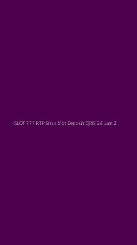 Tampilan Antarmuka Aplikasi Slot 777 Rtp Situs Slot Deposit Qris 24 Jam - 2