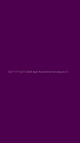 Tampilan Antarmuka Aplikasi Slot 777 Slot Login Agen Roulette Online Uang Asli - 3