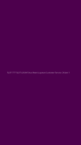 Tampilan Antarmuka Aplikasi Slot 777 Slot Login Situs Resmi Layanan Customer Service 24jam - 1