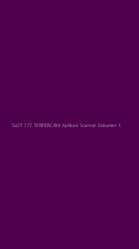 Tampilan Antarmuka Aplikasi Slot 777 Terpercaya Aplikasi Scanner Dokumen - 1