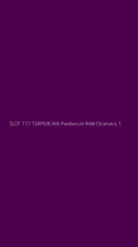 Tampilan Antarmuka Aplikasi Slot 777 Terpercaya Pembersih Ram Otomatis - 1