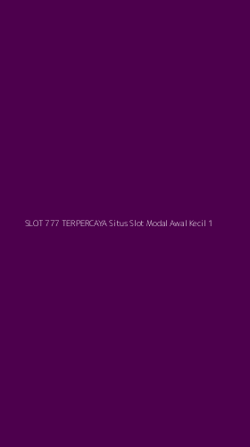 Tampilan Antarmuka Aplikasi Slot 777 Terpercaya Situs Slot Modal Awal Kecil - 1