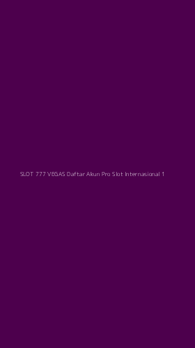 Tampilan Antarmuka Aplikasi Slot 777 Vegas Daftar Akun Pro Slot Internasional - 1
