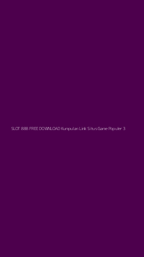 Tampilan Antarmuka Aplikasi Slot 888 Free Download Kumpulan Link Situs Game Populer - 3