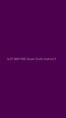 Tampilan Antarmuka Aplikasi Slot 888 Free Desain Grafis Android - 3