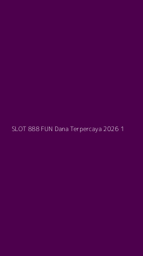 Tampilan Antarmuka Aplikasi Slot 888 Fun Dana Terpercaya 2026 - 1