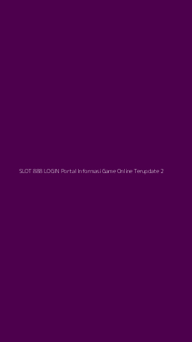 Tampilan Antarmuka Aplikasi Slot 888 Login Portal Informasi Game Online Terupdate - 2