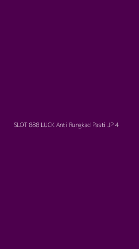 Tampilan Antarmuka Aplikasi Slot 888 Luck Anti Rungkad Pasti Jp - 4