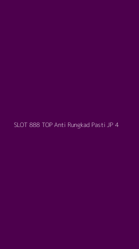 Tampilan Antarmuka Aplikasi Slot 888 Top Anti Rungkad Pasti Jp - 4