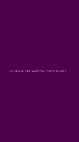 Tampilan Antarmuka Aplikasi Slot 888 Vip Situs Multi Game Terbesar Di Asia - 4