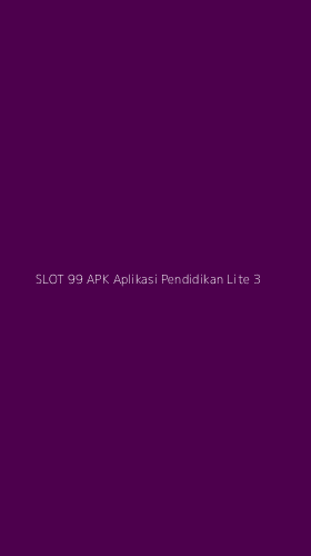 Tampilan Antarmuka Aplikasi Slot 99 Apk Aplikasi Pendidikan Lite - 3