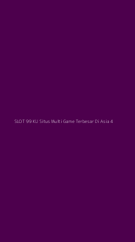 Tampilan Antarmuka Aplikasi Slot 99 Ku Situs Multi Game Terbesar Di Asia - 4