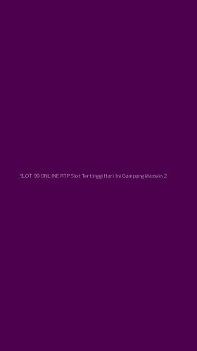 Tampilan Antarmuka Aplikasi Slot 99 Online Rtp Slot Tertinggi Hari Ini Gampang Maxwin - 2