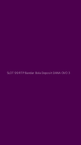 Tampilan Antarmuka Aplikasi Slot 99 Rtp Bandar Bola Deposit Dana Ovo - 3