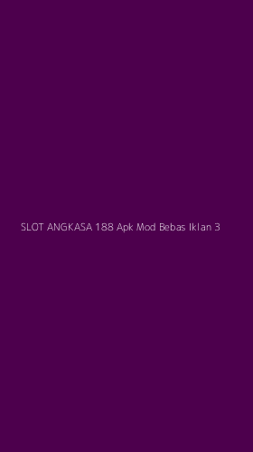 Tampilan Antarmuka Aplikasi Slot Angkasa 188 Apk Mod Bebas Iklan - 3