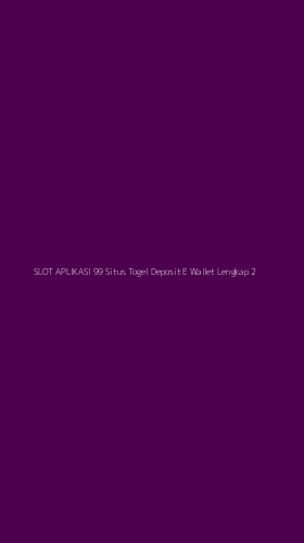 Tampilan Antarmuka Aplikasi Slot Aplikasi 99 Situs Togel Deposit E Wallet Lengkap - 2