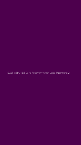 Tampilan Antarmuka Aplikasi Slot Asia 168 Cara Recovery Akun Lupa Password - 2