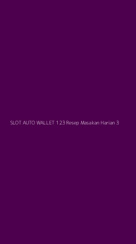 Tampilan Antarmuka Aplikasi Slot Auto Wallet 123 Resep Masakan Harian - 3