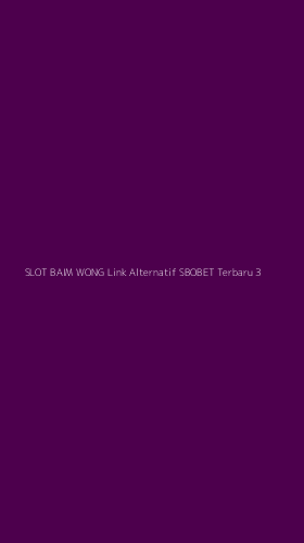 Tampilan Antarmuka Aplikasi Slot Baim Wong Link Alternatif Sbobet Terbaru - 3