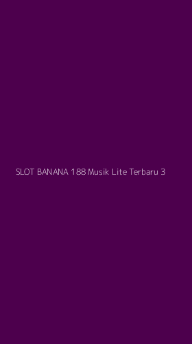 Tampilan Antarmuka Aplikasi Slot Banana 188 Musik Lite Terbaru - 3
