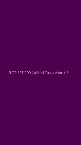 Tampilan Antarmuka Aplikasi Slot Bet 200 Aplikasi Cuaca Akurat - 3