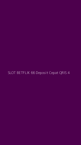 Tampilan Antarmuka Aplikasi Slot Betflik 66 Deposit Cepat Qris - 4
