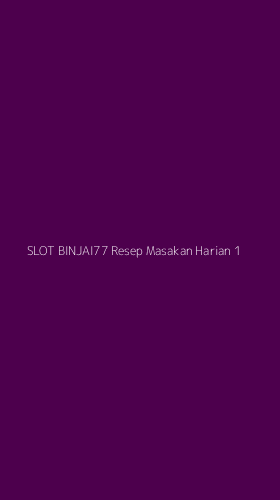 Tampilan Antarmuka Aplikasi Slot Binjai77 Resep Masakan Harian - 1