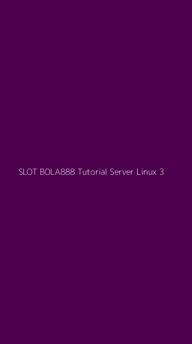 Tampilan Antarmuka Aplikasi Slot Bola888 Tutorial Server Linux - 3