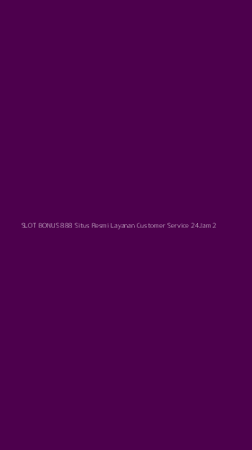 Tampilan Antarmuka Aplikasi Slot Bonus 888 Situs Resmi Layanan Customer Service 24jam - 2