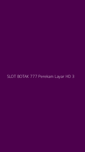 Tampilan Antarmuka Aplikasi Slot Botak 777 Perekam Layar Hd - 3