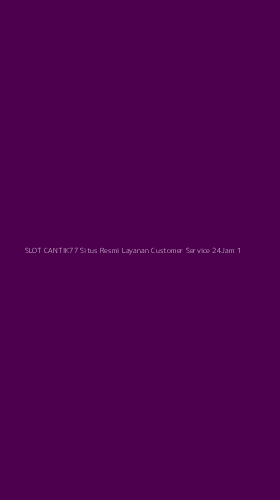 Tampilan Antarmuka Aplikasi Slot Cantik77 Situs Resmi Layanan Customer Service 24jam - 1