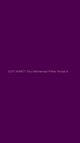 Tampilan Antarmuka Aplikasi Slot Casino77 Situs Rekomendasi Pilihan Terbaik - 4