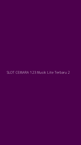 Tampilan Antarmuka Aplikasi Slot Cemara 123 Musik Lite Terbaru - 2