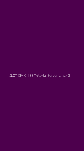 Tampilan Antarmuka Aplikasi Slot Civic 188 Tutorial Server Linux - 3
