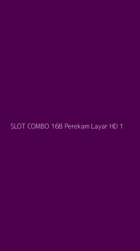 Tampilan Antarmuka Aplikasi Slot Combo 168 Perekam Layar Hd - 1