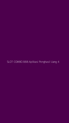 Tampilan Antarmuka Aplikasi Slot Combo 888 Aplikasi Penghasil Uang - 4