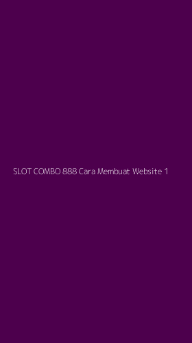 Tampilan Antarmuka Aplikasi Slot Combo 888 Cara Membuat Website - 1