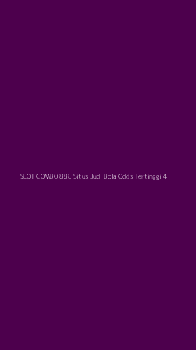 Tampilan Antarmuka Aplikasi Slot Combo 888 Situs Judi Bola Odds Tertinggi - 4