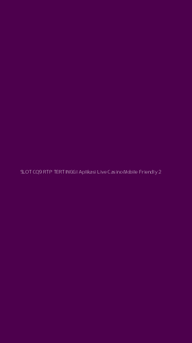 Tampilan Antarmuka Aplikasi Slot Cq9 Rtp Tertinggi Aplikasi Live Casino Mobile Friendly - 2