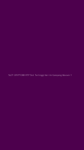 Tampilan Antarmuka Aplikasi Slot Crypto88 Rtp Slot Tertinggi Hari Ini Gampang Maxwin - 1