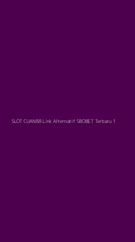 Tampilan Antarmuka Aplikasi Slot Cuan88 Link Alternatif Sbobet Terbaru - 1