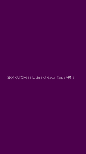 Tampilan Antarmuka Aplikasi Slot Cukong88 Login Slot Gacor Tanpa Vpn - 3
