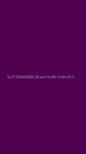 Tampilan Antarmuka Aplikasi Slot Danamon Desain Grafis Android - 3